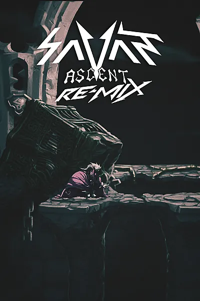 Savant - Ascent REMIX